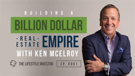 Ken Mcelroy On Building A Billion Dollar Real Estate Empire