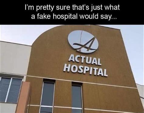 Fake Hospital Meme By Schizoidman Memedroid