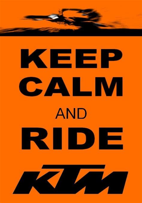 Must Keep Calm And Ride Ktm Dirt Bikes Ktm Motorcycles Off Road
