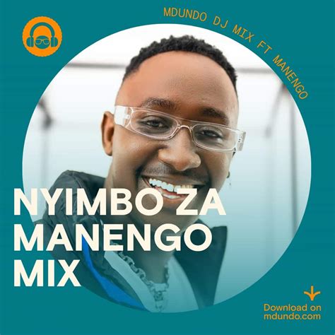 Download Nyimbo Za Manengo Exclusive Mix Hapa Mdundo — Citimuzik