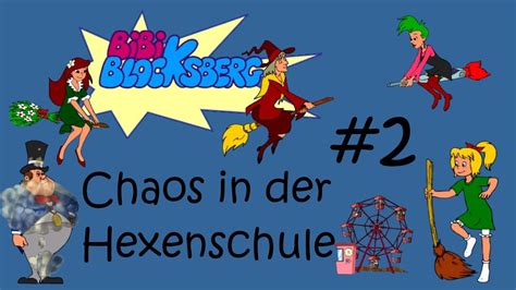 Bibi Blocksberg Chaos In Der Hexenschule 2 Lets Play Youtube