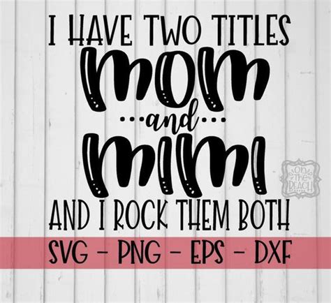 Download Mom and Mimi Svg Two Titles Mom and Mimi Svg Mom Svg I Have | Etsy | Mom and grandma, Svg, Mom ...
