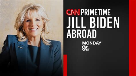 Cnn Primetime Jill Biden Abroad