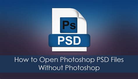 How To Open Photoshop Psd Files Without Photoshop