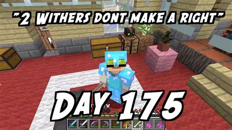Everyday Minecraft 2 Withers Dont Make A Right 175 Youtube