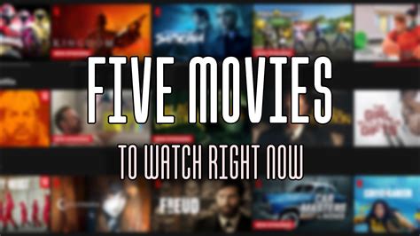 Five Movies To Watch Right Now — Major Spoilers — Movies