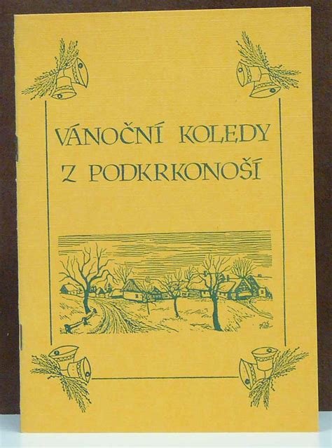 Kniha Vánoční Koledy Z Podkrkonoší Antikvariát Václav Beneš Plzeň