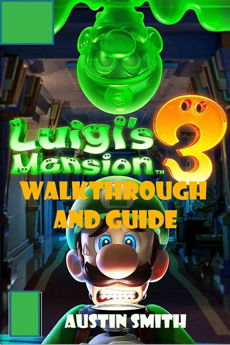 Buy Luigi’s Mansion 3 Walkthrough and Guide: How to Become a Pro Player