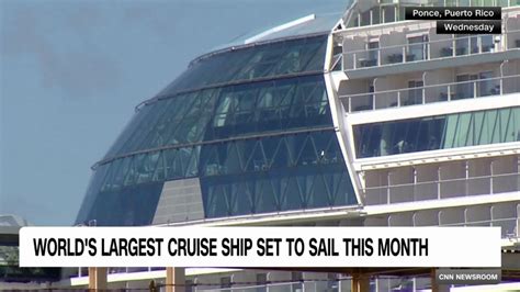 Worlds Largest Cruise Ship To Set Sail This Month Cnn