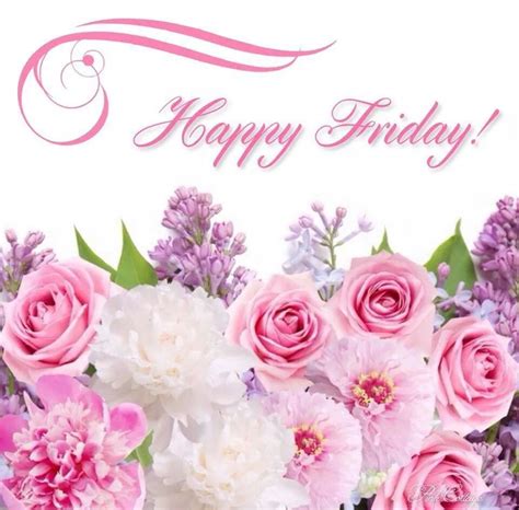 Happy Friday Flowers Friday Happy Friday T Good Morning Friday