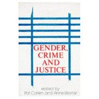 Gender Crime And Justice By Carlen Pat Worrall Anne 1950