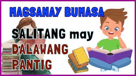 Magsanay Bumasa Mga Salitang May Dalawang Pantig Youtube