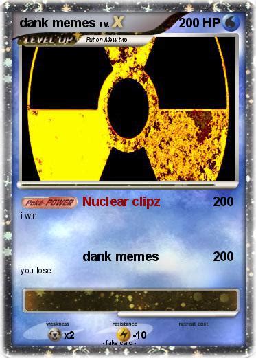 Pokémon Dank Memes 12 12 Nuclear Clipz My Pokemon Card