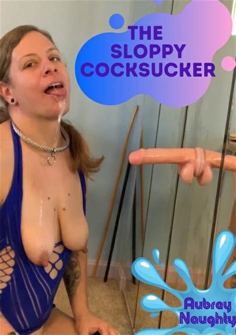 The Sloppy Cocksucker Streaming Video On Demand Adult Empire