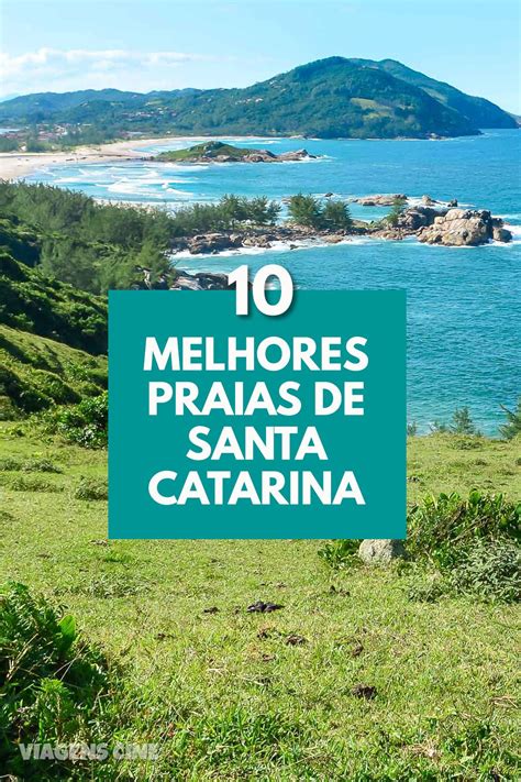 Conheça As 10 Melhores Praias De Santa Catarina Florianópols
