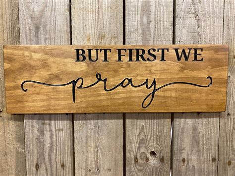 But First We Pray Sign Prayer Sign Farmhouse Wood Sign Etsy