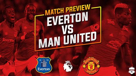 Manchester united, wednesday at 3 p.m. Everton vs Manchester United PREMIER LEAGUE PREVIEW! - YouTube