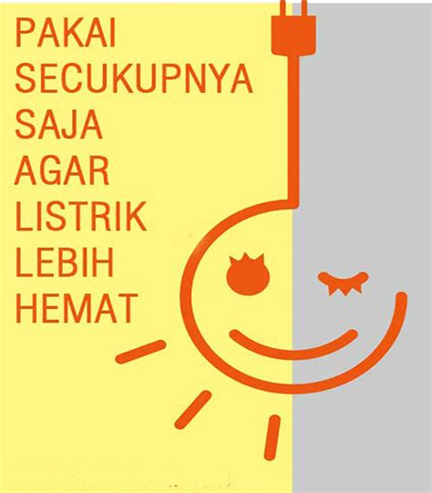 Buat poster dgn tema ajakan hemat energi listrik : Buat Poster Dgn Tema Ajakan Hemat Energi Listrik / Poster ...
