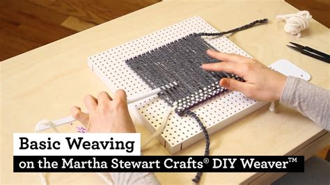 How To Do Basic Weaving With The Martha Stewart Crafts Diy Weavertm