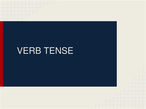 Ppt Verb Tense Powerpoint Presentation Free Download Id