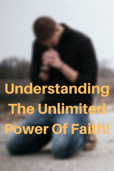 Understanding The Unlimited Power Of Faith Faith Understanding Power