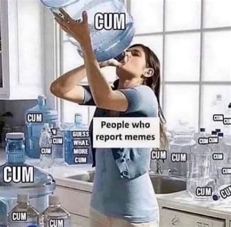 People Who Report Memes Cum Ifunny