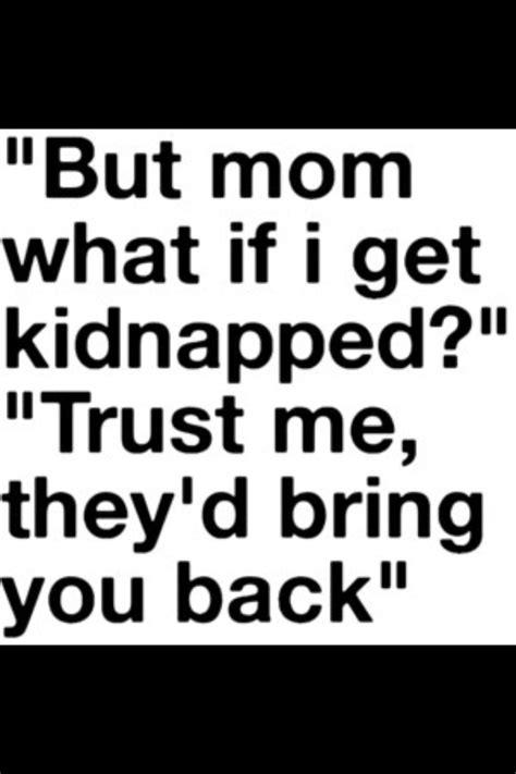 Crazy Mom Funny Quotes Quotesgram