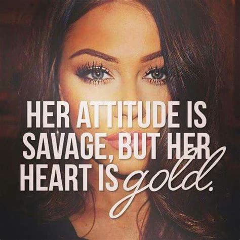 Attitude And Heart Savage Quotes Badass Quotes Selfie Quotes