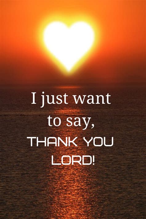 I Just Want To Thank You Lord Quotes About God Praise God Quotes