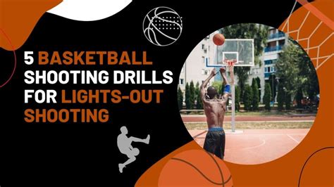 Best 5 Basketball Shooting Drills For Lights Out Shooting Basket Ball