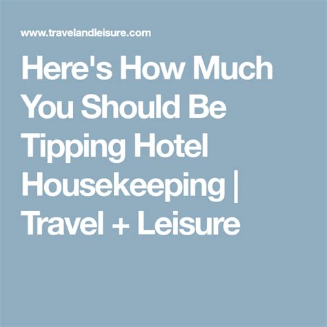 How Much You Should Tip Hotel Housekeeping Hotel Housekeeping Housekeeping Hotel