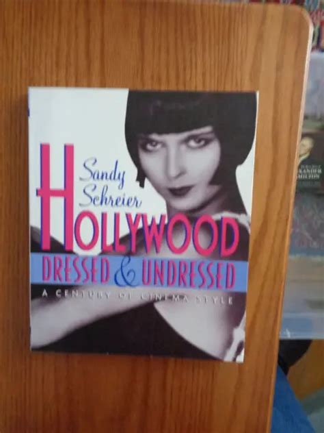 hollywood dressed and undressed a century of cinema style by sandy schreier sc 6 00 picclick