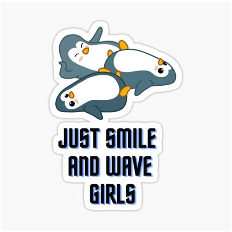 Just Smile And Wave Girls Stickers Sticker For Sale By