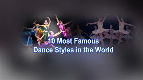 10 Most Famous Dance Styles In The World Youtube