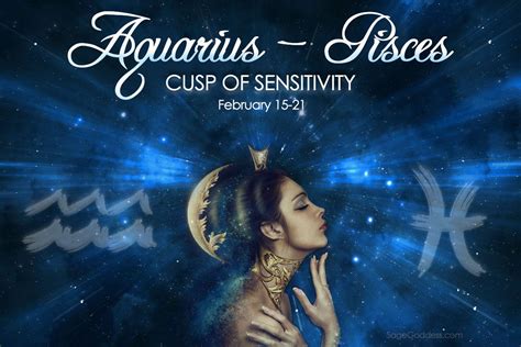 Were You Born On The Cusp Of The Dreamy Pisces And The Curious Aquarius