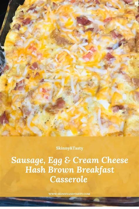 Sausage Egg And Cream Cheese Hash Brown Breakfast Casserole