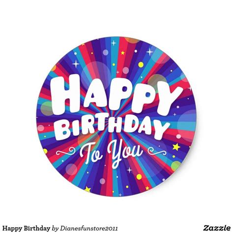 Happy Birthday Classic Round Sticker Zazzle Happy Birthday Quotes