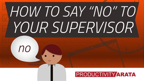 How To Say “no” To Your Supervisor At Work Productivity Arata 36
