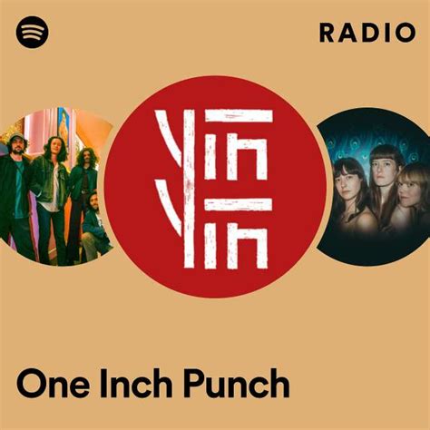 One Inch Punch Radio Playlist By Spotify Spotify