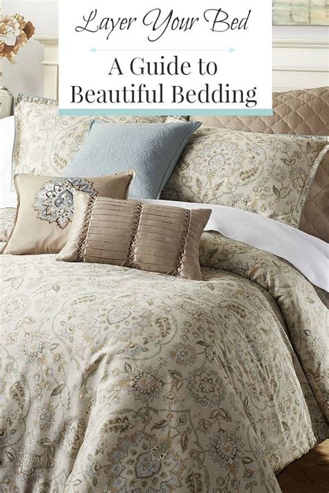 Layer Your Bed A Guide To Beautiful Bedding Create A Beautiful Bed With This Guide On How To