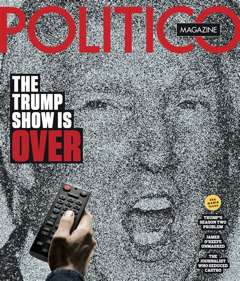 Politico Magazine The Media Issue Mayjune 2018 Politico Magazine