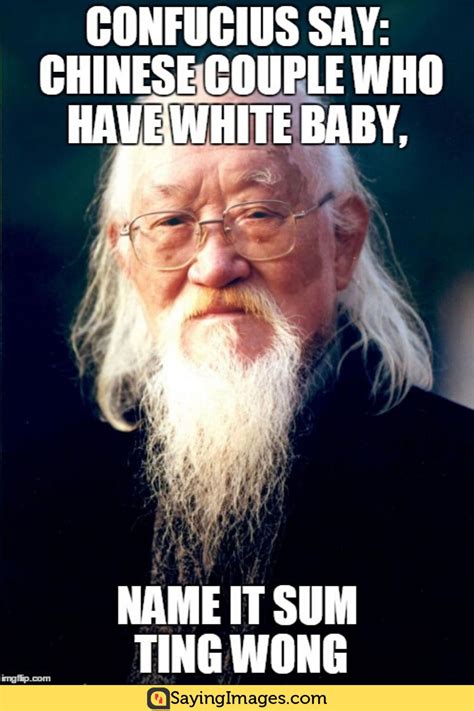 Chinese Memes That Are Just Plain Funny Confucius Say Memes Funny Chinese