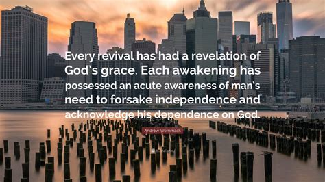 Andrew Wommack Quote Every Revival Has Had A Revelation Of Gods