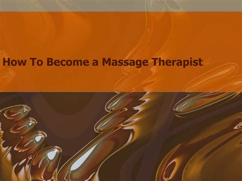 Ppt How To Become A Massage Therapist Powerpoint Presentation Free Download Id1426724