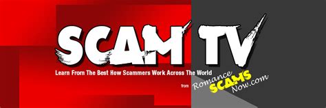Romance Scams Now’s Scam Tv Banner Scars Rsn Romance Scams Now The