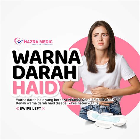 WARNA DARAH HAID . Amat... - Klinik Hazra Medic Cyberjaya