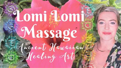 The Art Of Lomi Lomi Kahuna Massage History Theory And Benefits The Best Treatment For