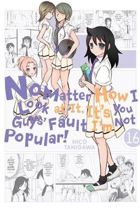no matter how i look at it it s you guys fault i m not popular vol 16 by ni 9781975313777