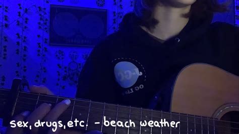 Sex Drugs Etc Beach Weather Guitar Cover Youtube
