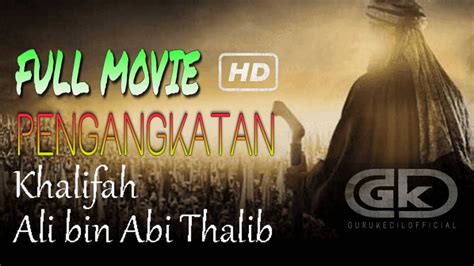 Pengangkatan Ali Bin Abi Thalib Sebagai Khalifah Youtube